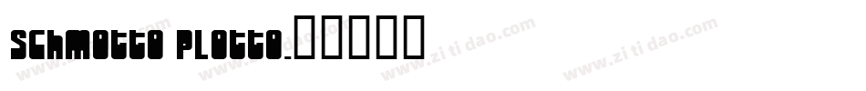 Schmotto Plotto字体转换